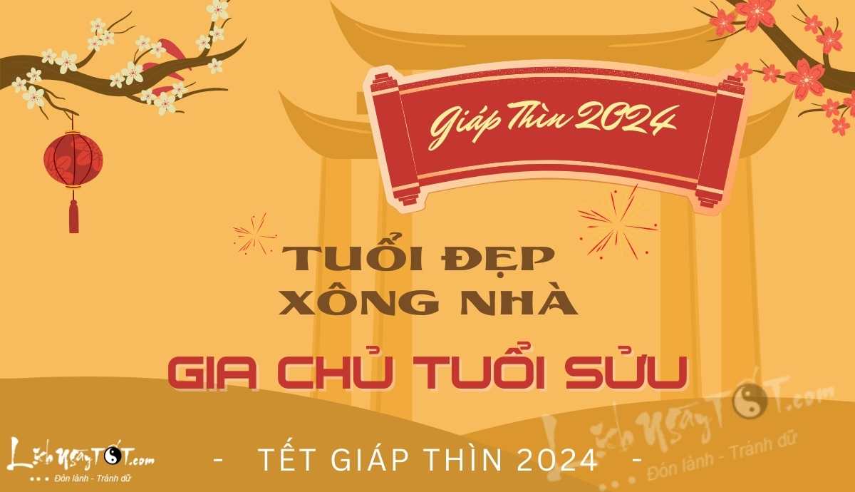 Xem tuổi xông nhà năm 2024 cho gia chủ tuổi Sửu Xem tuoi xong nha nam 2024 cho gia chu tuoi Suu