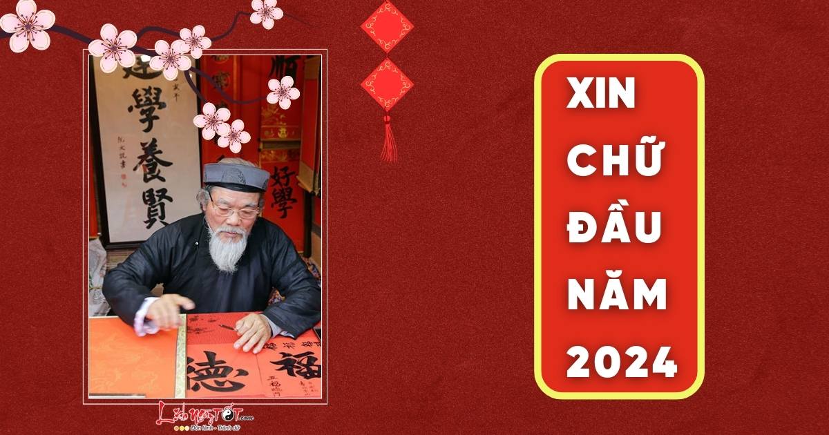 xin chữ đầu năm 2024 xin chu dau nam 2024