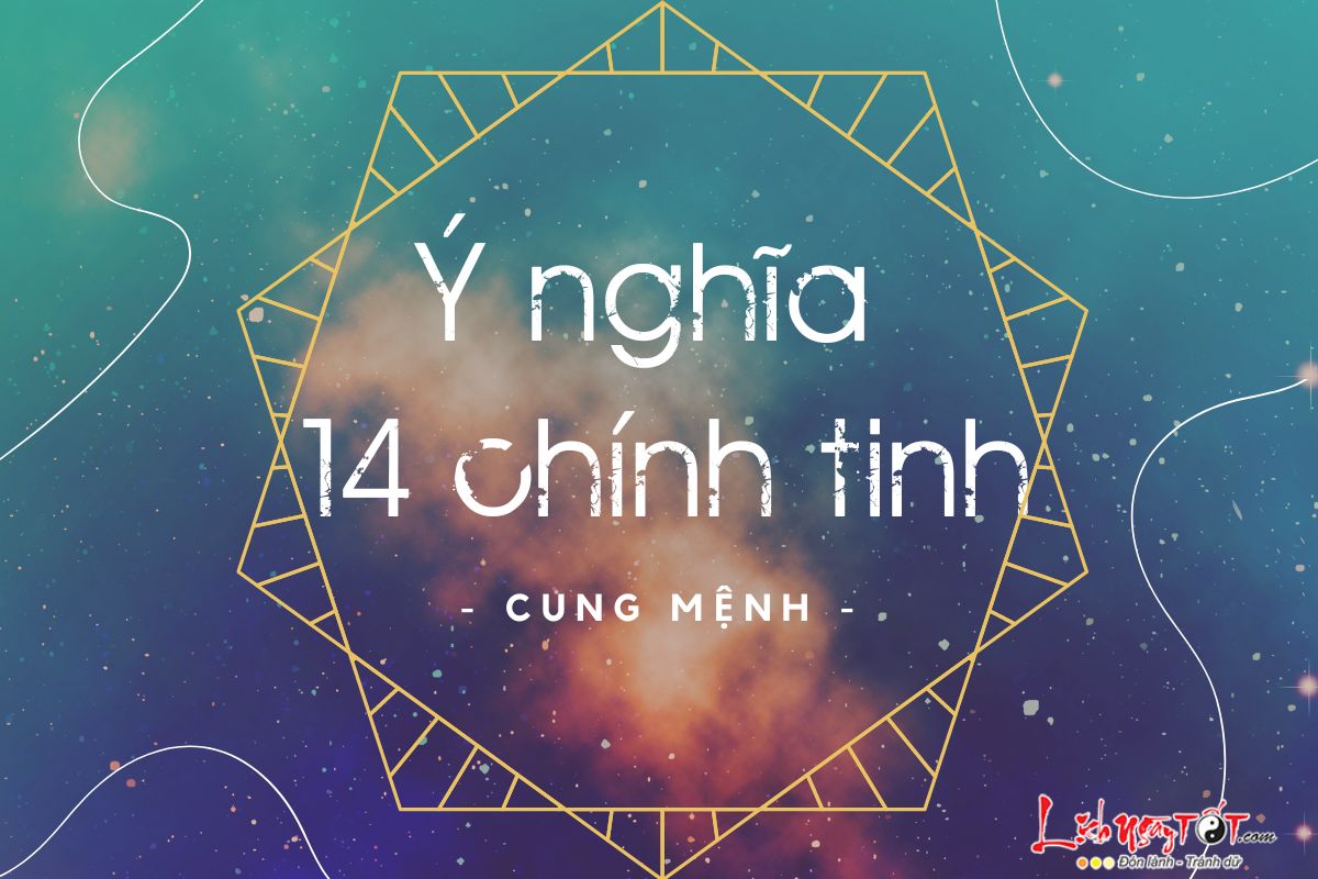 Ý nghĩa 14 chính tinh ở cung Mệnh Y nghia 14 chinh tinh o cung Menh
