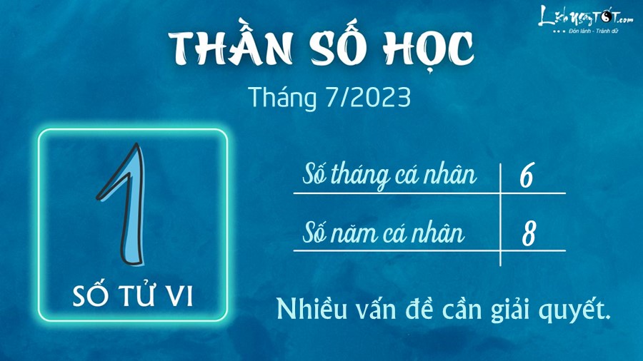 Bói Thần số học tháng 7/2023 - Số tử vi 1 Boi Than so hoc thang 7/2023 - So tu vi 1