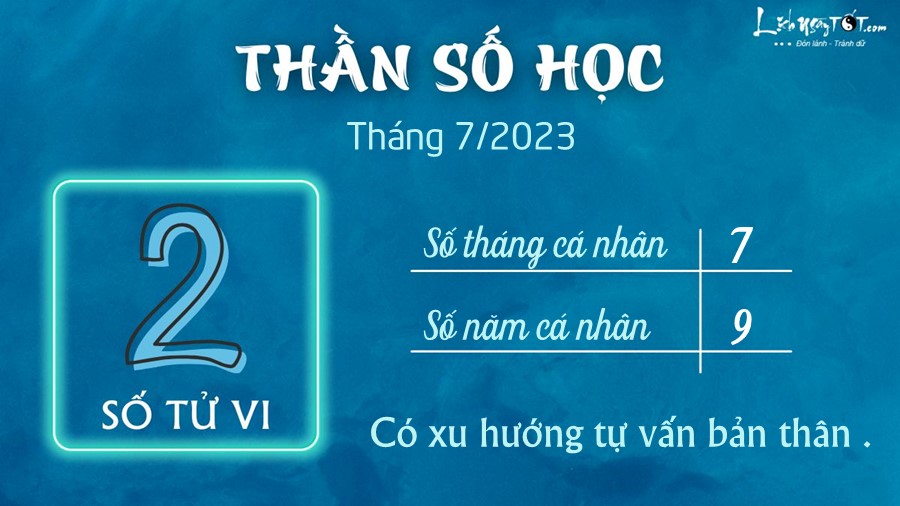 Bói Thần số học tháng 7/2023 - Số tử vi 2 Boi Than so hoc thang 7/2023 - So tu vi 2