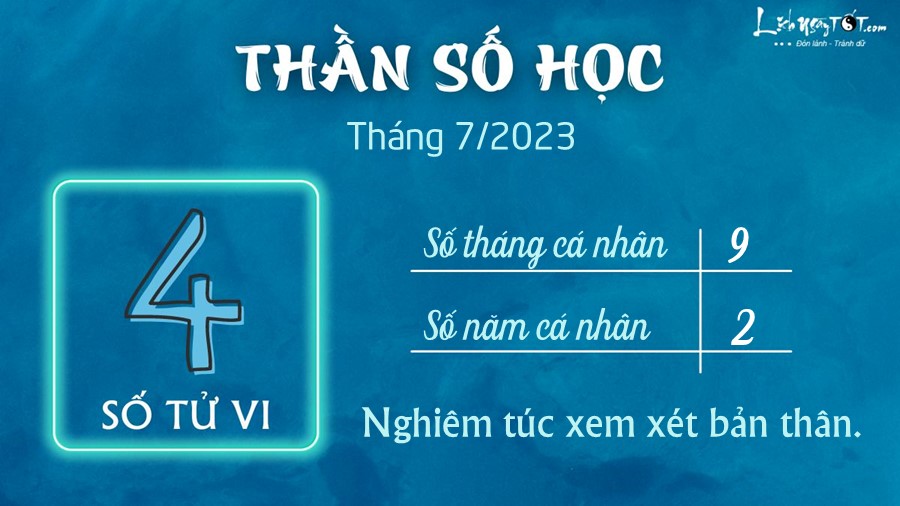 Bói Thần số học tháng 7/2023 - Số tử vi 4 Boi Than so hoc thang 7/2023 - So tu vi 4