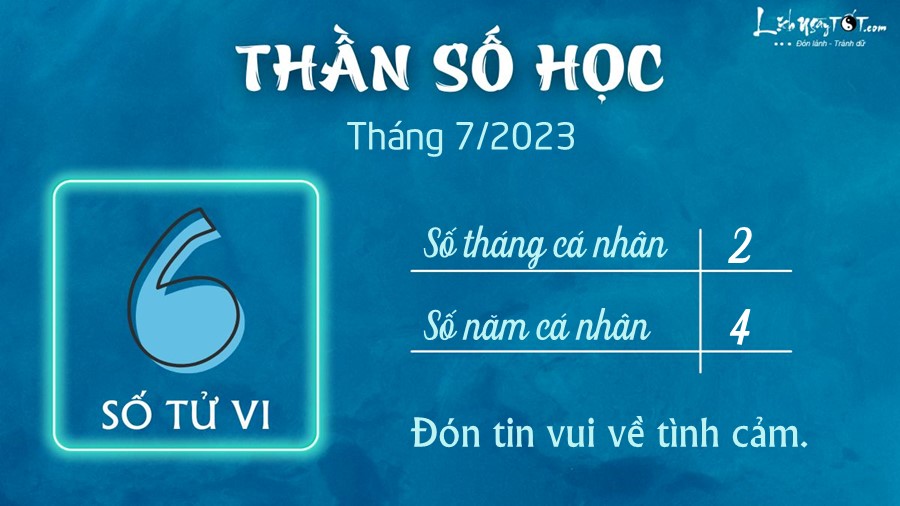 Bói Thần số học tháng 7/2023 - Số tử vi 6 Boi Than so hoc thang 7/2023 - So tu vi 6