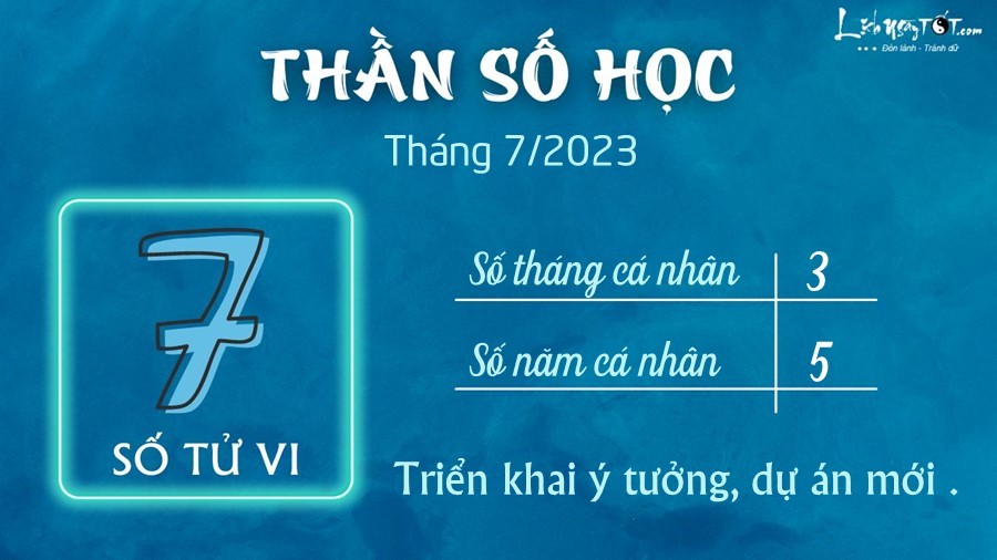 Bói Thần số học tháng 7/2023 - Số tử vi 7 Boi Than so hoc thang 7/2023 - So tu vi 7