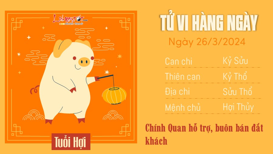 Tử vi hàng ngày 26/3/2024 - Hợi Tu vi hang ngay 26/3/2024 - Hoi