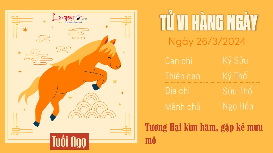 Tử vi hàng ngày 26/3/2024 - Ngọ Tu vi hang ngay 26/3/2024 - Ngo
