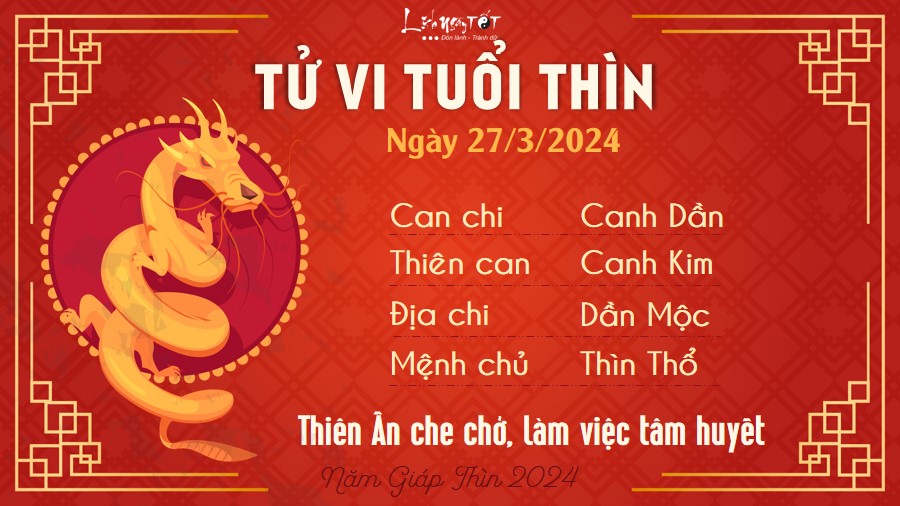 Tử vi hàng ngày 27/3/2024 - Thìn Tu vi hang ngay 27/3/2024 - Thin