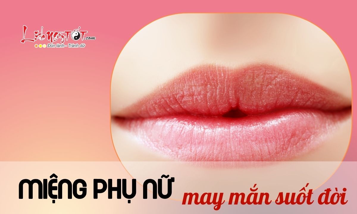 Chiếc miệng phụ nữ may mắn Chiec mieng phu nu may man