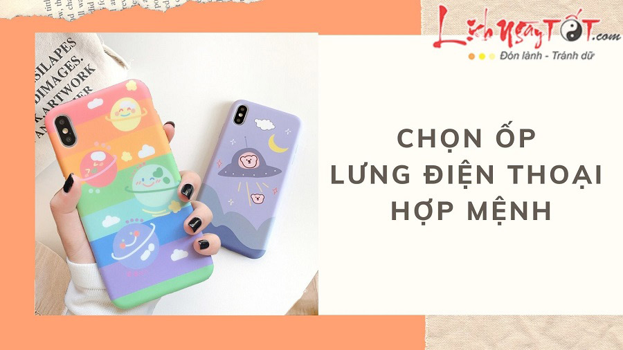 chon op lung dien thoai hop menh chon op lung dien thoai hop menh