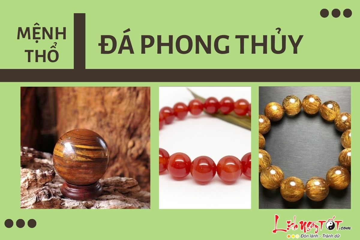 Đá phong thủy cho người mệnh Thổ Da phong thuy cho nguoi menh Tho