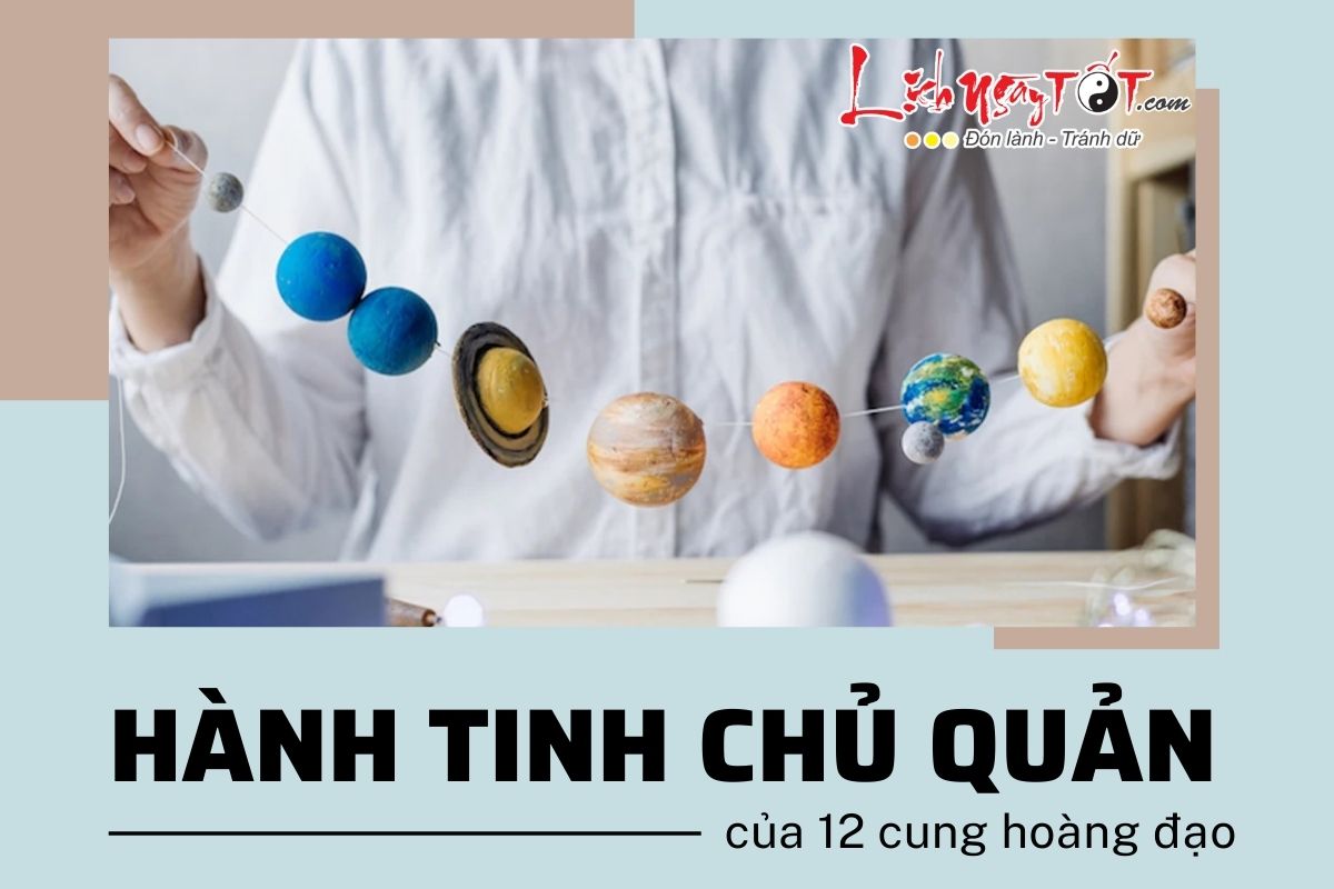 Hành tinh chủ quản của 12 cung hoàng đạo Hanh tinh chu quan cua 12 cung hoang dao