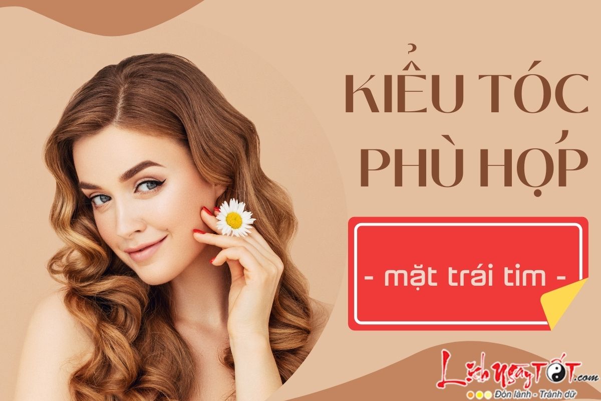 Kiểu tóc phù hợp với tướng mặt hình trái tim Kieu toc phu hop voi tuong mat hinh trai tim