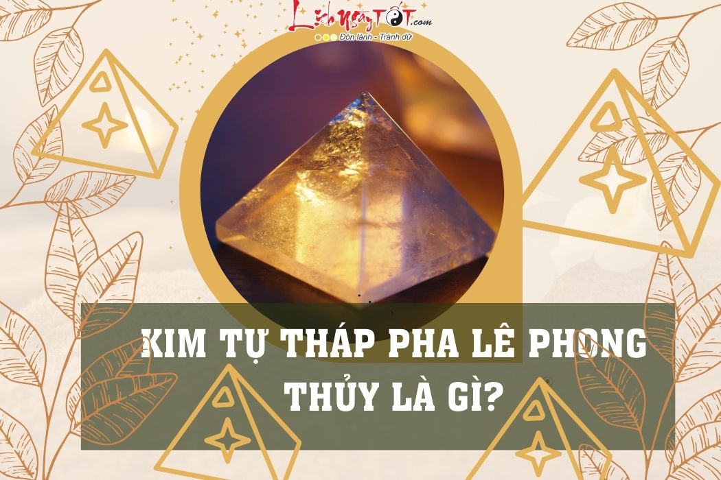 Kim tu thap pha le phong thuy la gi