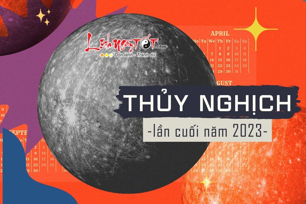 Luu y khi sao Thuy nghich hanh lan 4 nam 2023