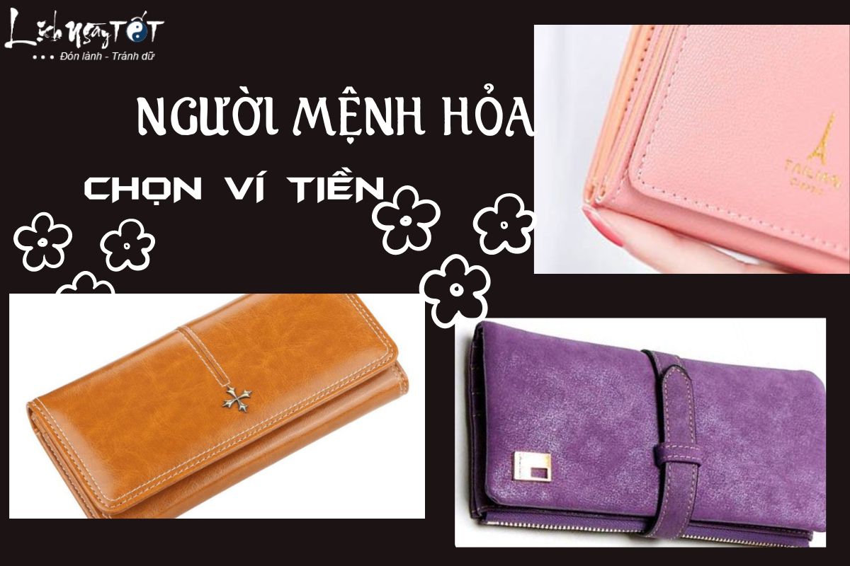 Chọn ví tiền hợp mệnh Hỏa Chon vi tien hop menh Hoa