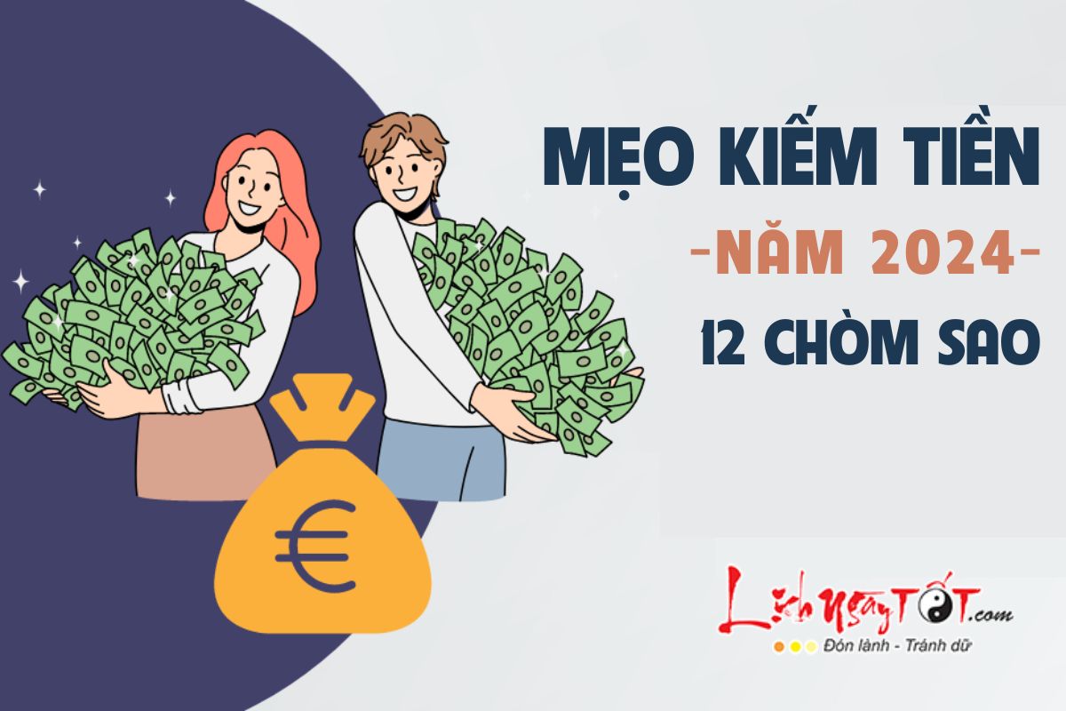 Mẹo kiếm tiền cho 12 cung hoàng đạo năm 2024 Meo kiem tien cho 12 cung hoang dao nam 2024