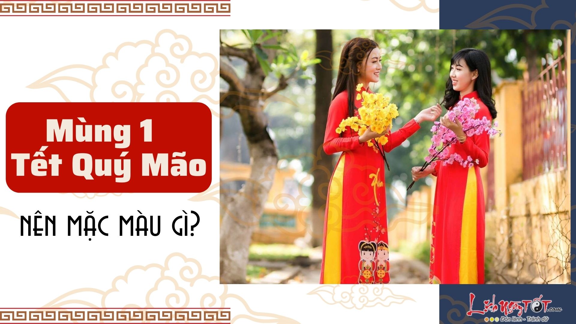 Mùng 1 tết Quý Mão nên mặc màu gì Mung 1 tet Quy Mao nen mac mau gi