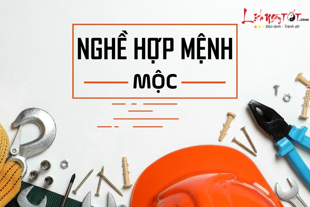 Nghề hợp mệnh Mộc Nghe hop menh Moc
