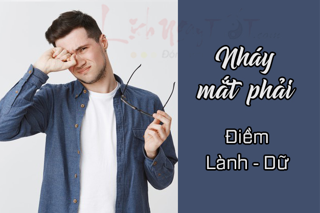 Nhay mat phai bao hieu dieu gi Nháy mắt phải giật mắt phải là điềm gì?
