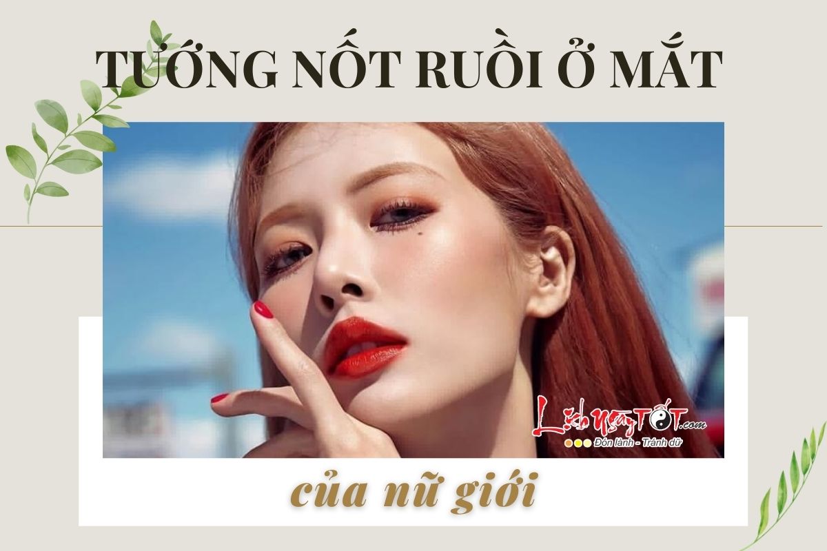 Nốt ruồi ở mắt nữ giới Not ruoi o mat nu gioi
