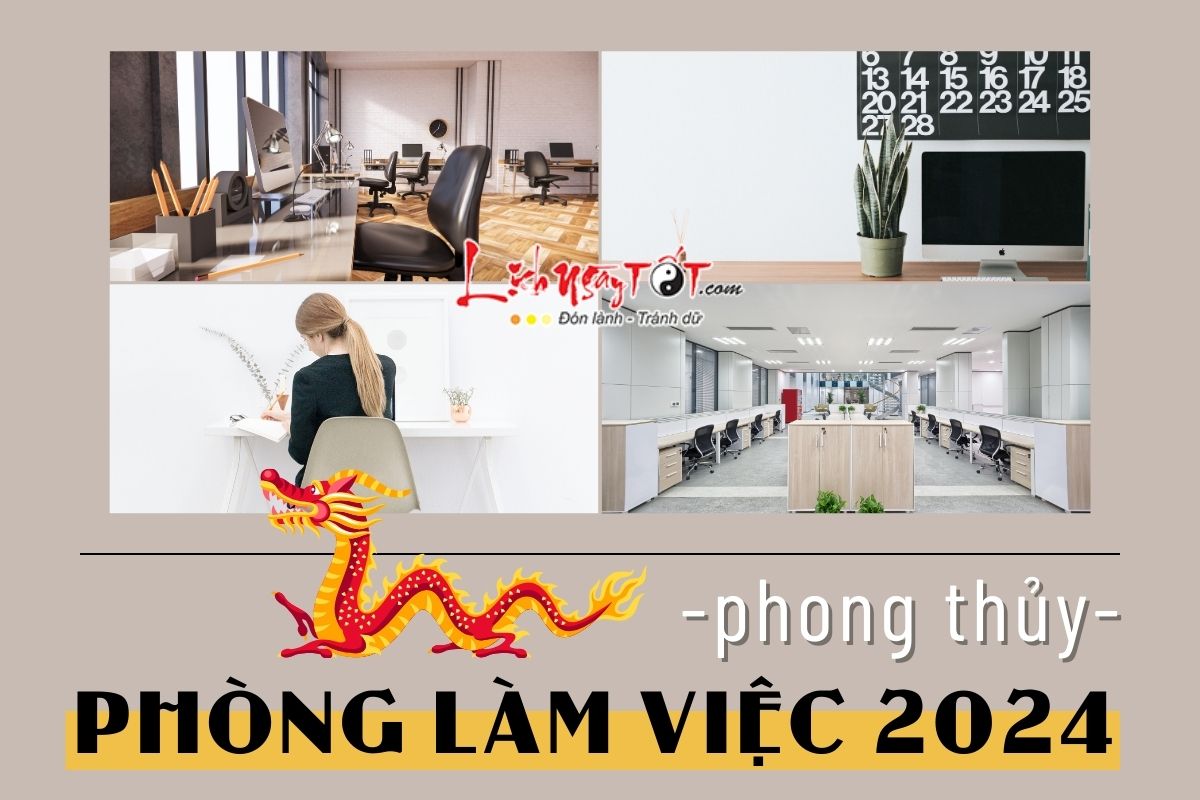Phong thuy phong lam viec nam 2024