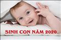 sinh-con-nam-2020-e28093-sinh-thang-nao-tot-hop-tuoi-bo-me-nao-ai-khong-nen-sinh-con-nam-canh-ty