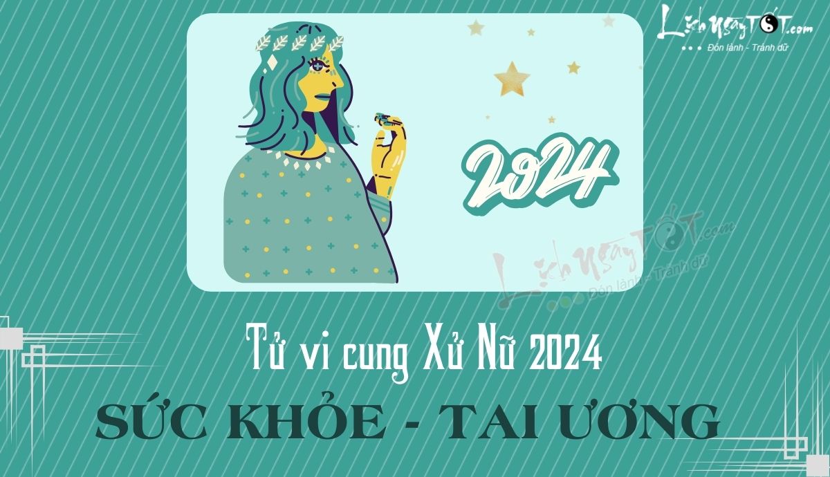 Tử vi sức khỏe xử nữ năm 2024 Tu vi suc khoe xu nu nam 2024