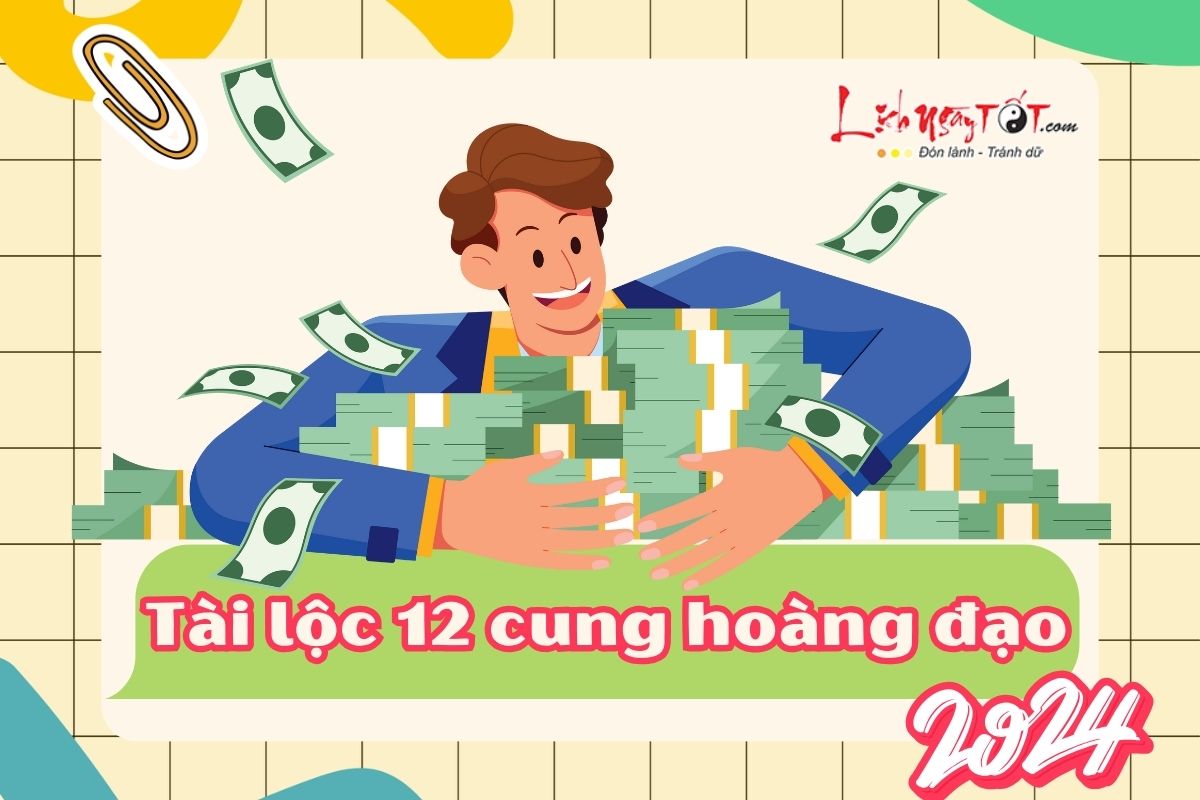 Tài lộc 12 cung hoàng đạo Tai loc 12 cung hoang dao