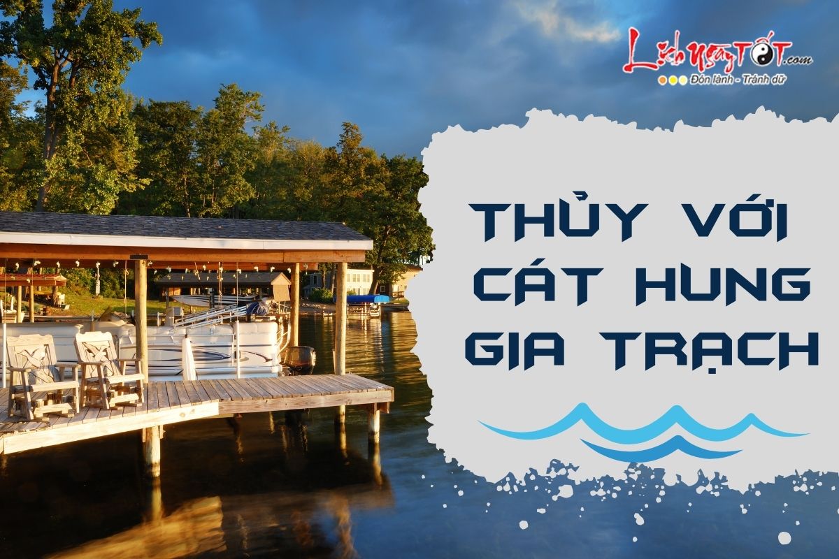 Thủy với hung cát gia trạch Thuy voi hung cat gia trach