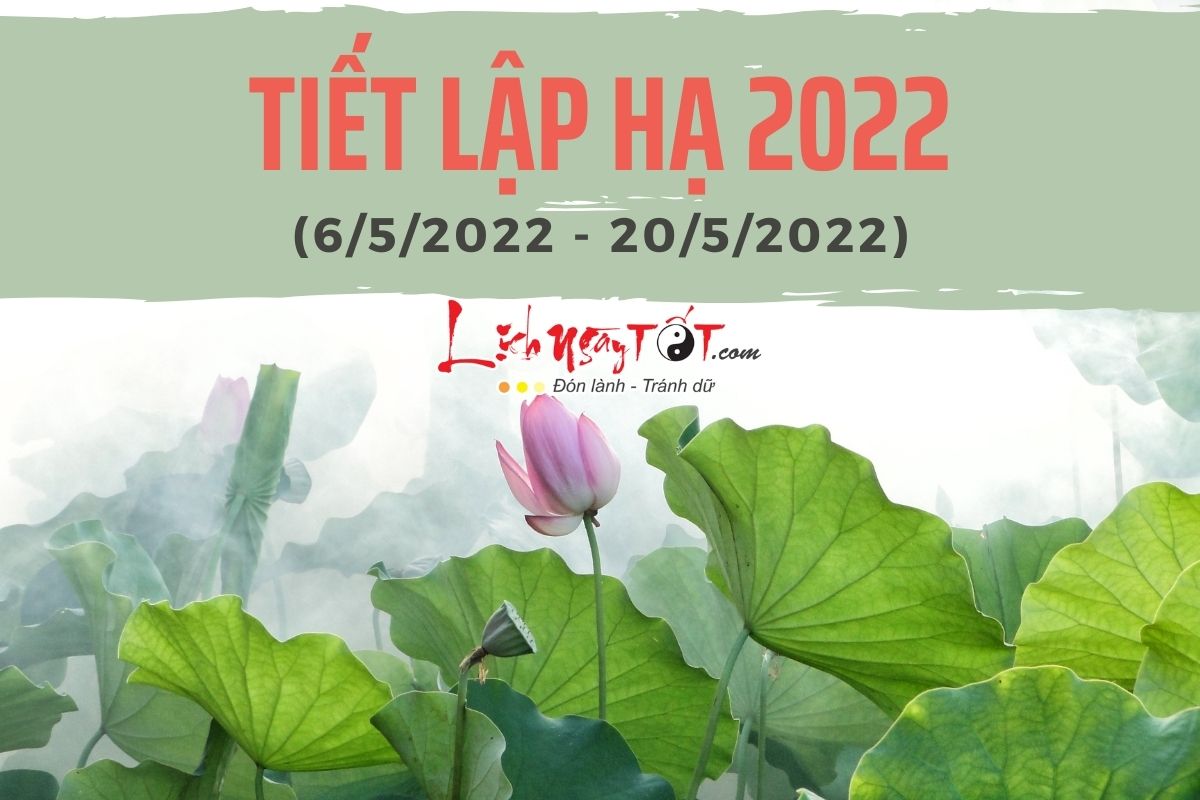 Tiết Lập Hạ 2022 Tiet Lap Ha 2022