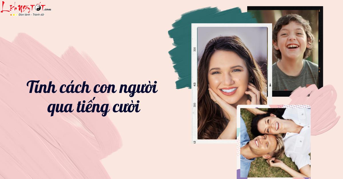 tính cách con người qua tiếng cười tinh cach con nguoi qua tieng cuoi