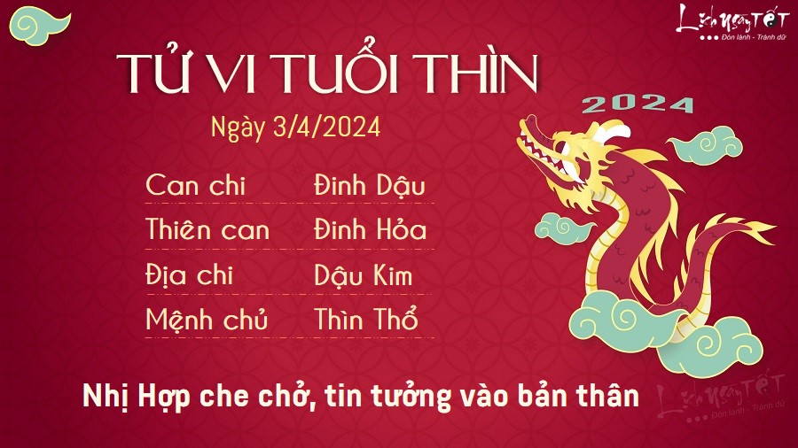 Tử vi hàng ngày 3/4/2024 - Thìn Tu vi hang ngay 3/4/2024 - Thin
