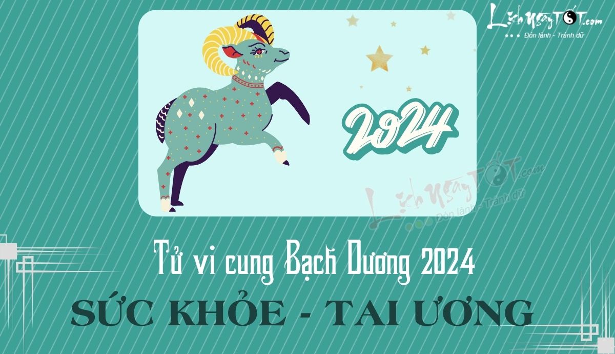 Tu vi suc khoe cung Bach Duong nam 2024