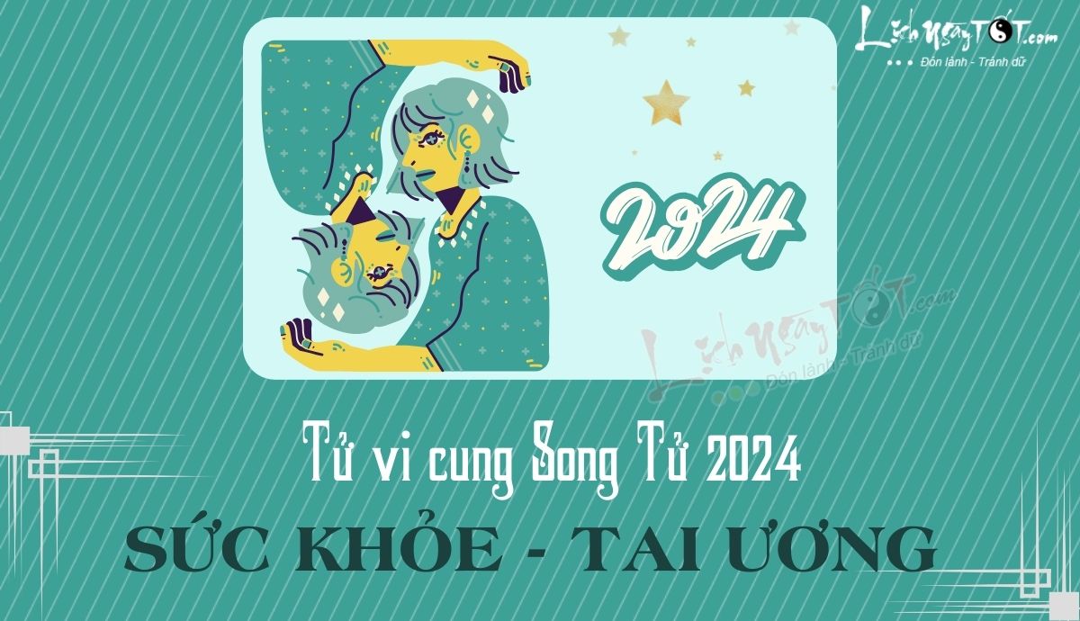 Tử vi sức khỏe song tử năm 2024 Tu vi suc khoe song tu nam 2024