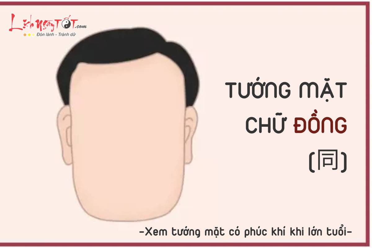 Tướng mặt chữ Đồng Tuong mat chu Dong