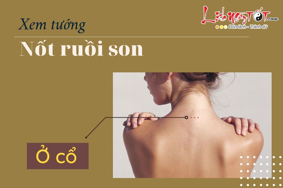 Tướng nốt ruồi son ở cổ Tuong not ruoi son o co