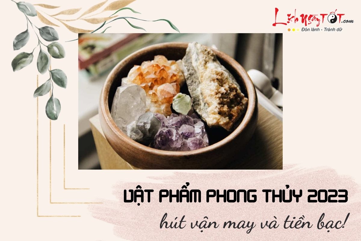Vật phẩm phong thủy năm 2023 Vat pham phong thuy nam 2023