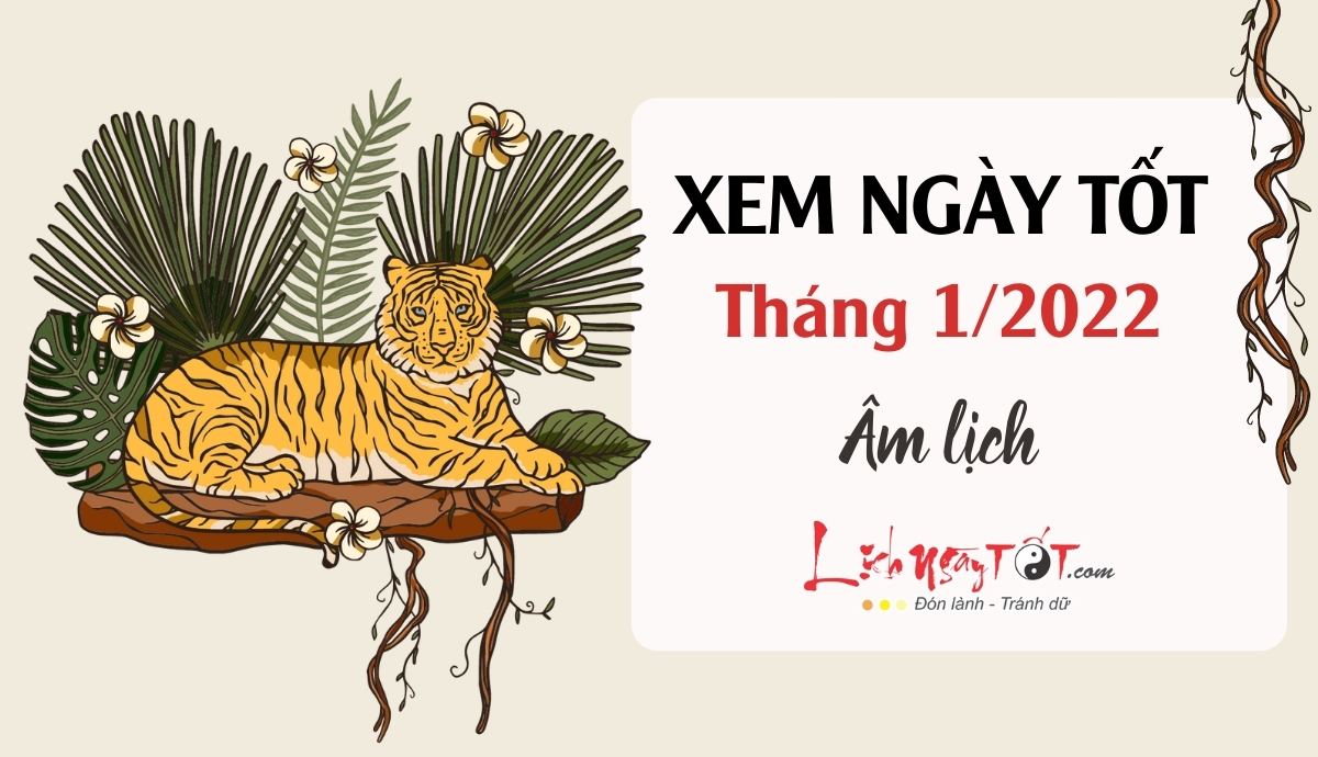 Xem ngày tốt tháng 1/2022 Xem ngay tot thang 1/2022