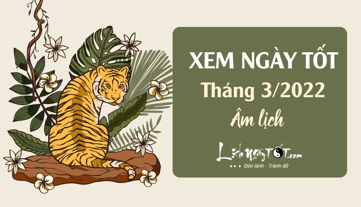Xem ngay tot thang 3/2022