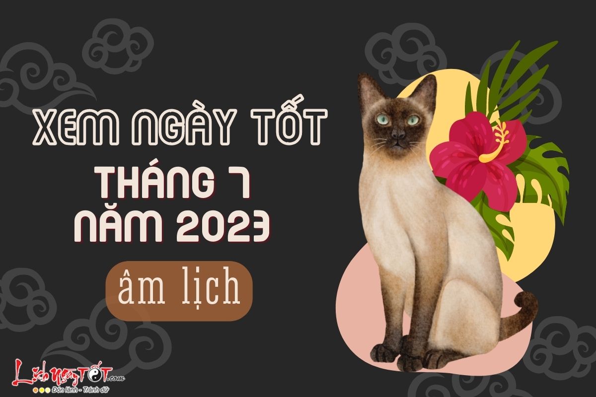 Xem ngay tot xau thang 7 nam 2023
