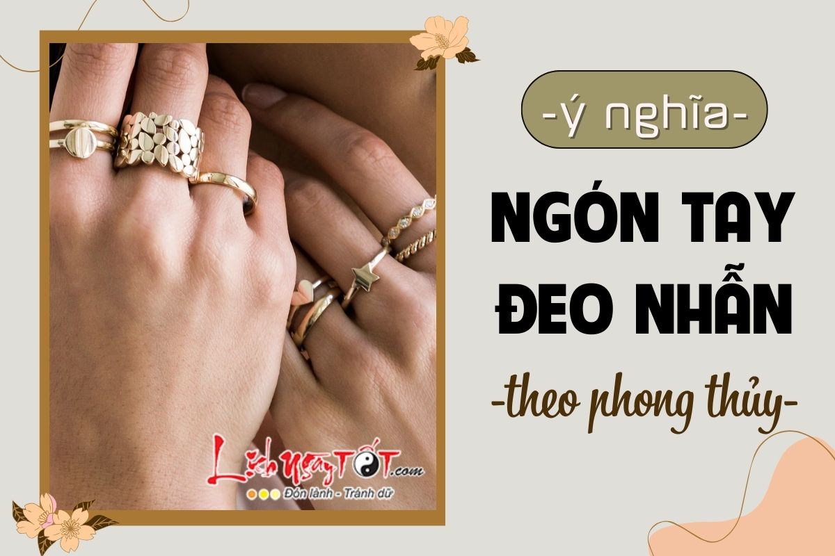 Ý nghĩa các ngón tay đeo nhẫn phong thủy Y nghia cac ngon tay deo nhan phong thuy